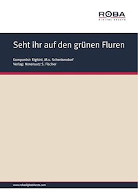 Seht ihr auf den grünen Fluren - M. v. Schenkendorf - E-Book