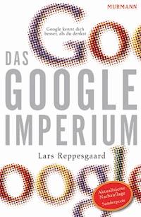 Das Google-Imperium - Lars Reppesgaard - E-Book
