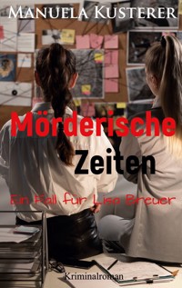 Mörderische Zeiten - Manuela Kusterer - E-Book
