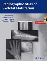 Radiographic Atlas of Skeletal Maturation - S. Lowell Kahn - E-Book