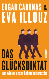 Das Glücksdiktat - Eva Illouz - E-Book