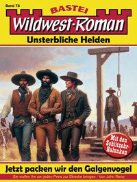 Wildwest-Roman – Unsterbliche Helden 78 - John Reno - E-Book