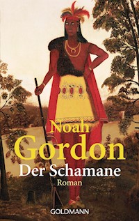 Der Schamane - Noah Gordon - E-Book