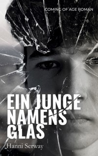 Ein Junge namens Glas - Hanni Serway - E-Book