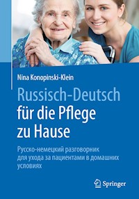 Russisch - Deutsch für die Pflege zu Hause - Nina Konopinski-Klein - E-Book