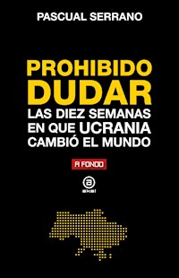 Prohibido dudar - Pascual Serrano - E-Book