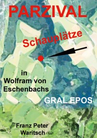 Parzival - Franz Peter Waritsch - E-Book