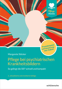 Pflege bei psychiatrischen Krankheitsbildern - Margarete Stöcker - E-Book