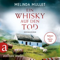 Ein Whisky auf den Tod - Abigail Logan ermittelt, Band 4 (Ungekürzt) - Melinda Mullet - Hörbuch
