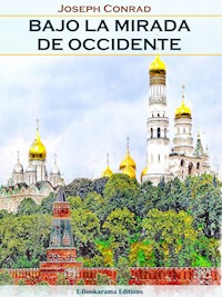 Bajo la mirada de Occidente - Joseph Conrad - E-Book