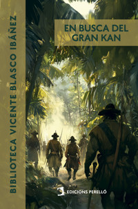 En busca del Gran Kan - Vicente Blasco Ibanez - E-Book