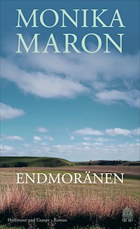 Endmoränen - Monika Maron - E-Book