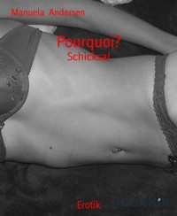 Pourquoi? - Manuela Andersen - E-Book