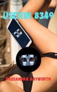 Userin 8349 - Cassandra Hayworth - E-Book