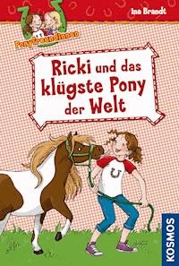 Ponyfreundinnen, 1, Ricki und das klügste Pony der Welt - Ina Brandt - E-Book