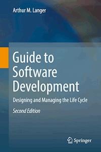 Guide to Software Development - Arthur M. Langer - E-Book