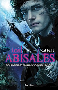 Los abisales - Kat Falls - E-Book