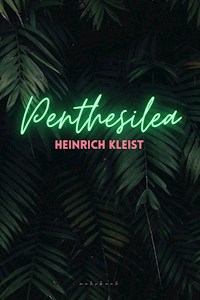 Penthesilea - Heinrich von Kleist - E-Book + Hörbuch
