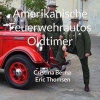 Amerikanische Feuerwehrautos Oldtimer - Cristina Berna - E-Book