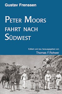 Günter Frenssen - Peters Moors fahrt nach Südwest - Thomas Rohwer - E-Book
