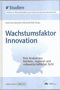 Wachstumsfaktor Innovation -  - E-Book