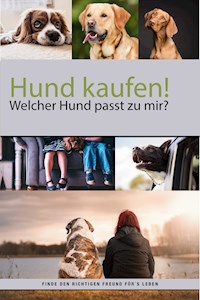 Hund kaufen aber welcher Hund passt zu mir? - Felix Dr. Labrador - E-Book