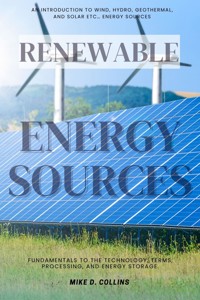 Renewable Energy Sources::: - Mike D. Collins - E-Book