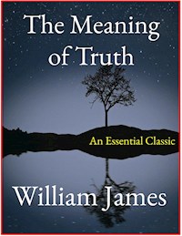 The Meaning of Truth - William James - E-Book