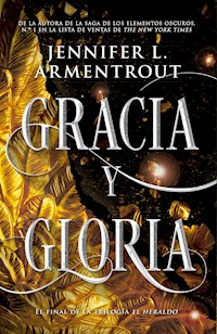 Gracia y gloria - Jennifer Armentrout - E-Book