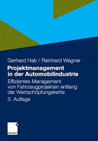 Projektmanagement in der Automobilindustrie - Gerhard Hab - E-Book