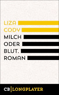 Milch oder Blut - Liza Cody - E-Book