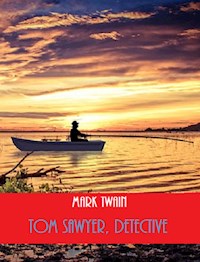 Tom Sawyer, Detective (Illustrated) - Mark Twain - E-Book