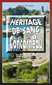 Héritage de sang à Concarneau - Serge Le Gall - E-Book