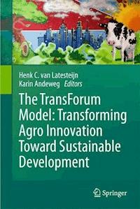 The TransForum Model: Transforming Agro Innovation Toward Sustainable Development - - E-Book