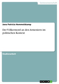 Der Völkermord an den Armeniern im politischen Kontext - Jana Patricia Hemmelskamp - E-Book