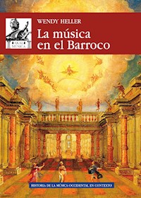 La música en el Barroco - Wendy Heller - E-Book