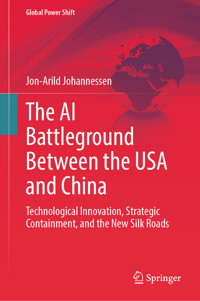 The AI Battleground Between the USA and China - Jon-Arild Johannessen - E-Book