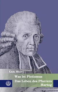 Was ist Pietismus - Karl Weihe - E-Book