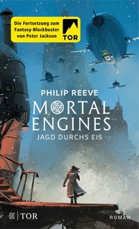 Mortal Engines - Jagd durchs Eis - Philip Reeve - E-Book
