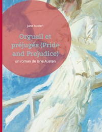 Orgueil et préjugés (Pride and Prejudice) - Jane Austen - E-Book