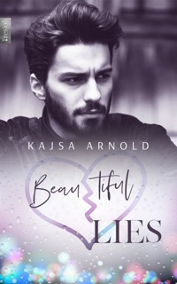 Beautiful Lies - Kajsa  Arnold - E-Book
