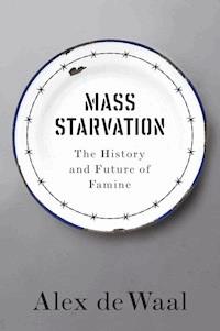 Mass Starvation - Alex de Waal - E-Book