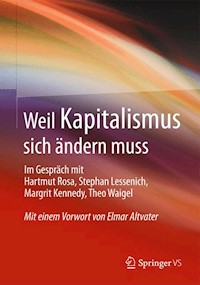 Weil Kapitalismus sich ändern muss - Hartmut Rosa - E-Book