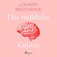 Das weibliche Gehirn - Louann Brizendine - Hörbuch