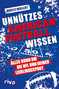 Unnützes American Football Wissen - Moritz Wollert - E-Book