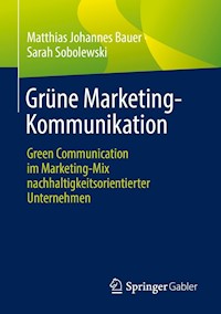Grüne Marketing-Kommunikation - Matthias Johannes Bauer - E-Book