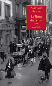 Le Temps des cerises - Sylvianne Roche - E-Book
