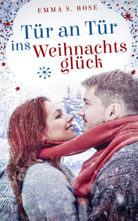 Tür an Tür ins Weihnachtsglück - Emma S. Rose - E-Book