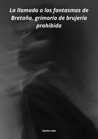 La llamada a los fantasmas de Bretaña - Santo Ives - E-Book