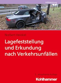 Lagefeststellung und Erkundung nach Verkehrsunfällen - Norbert Heinkel - E-Book
